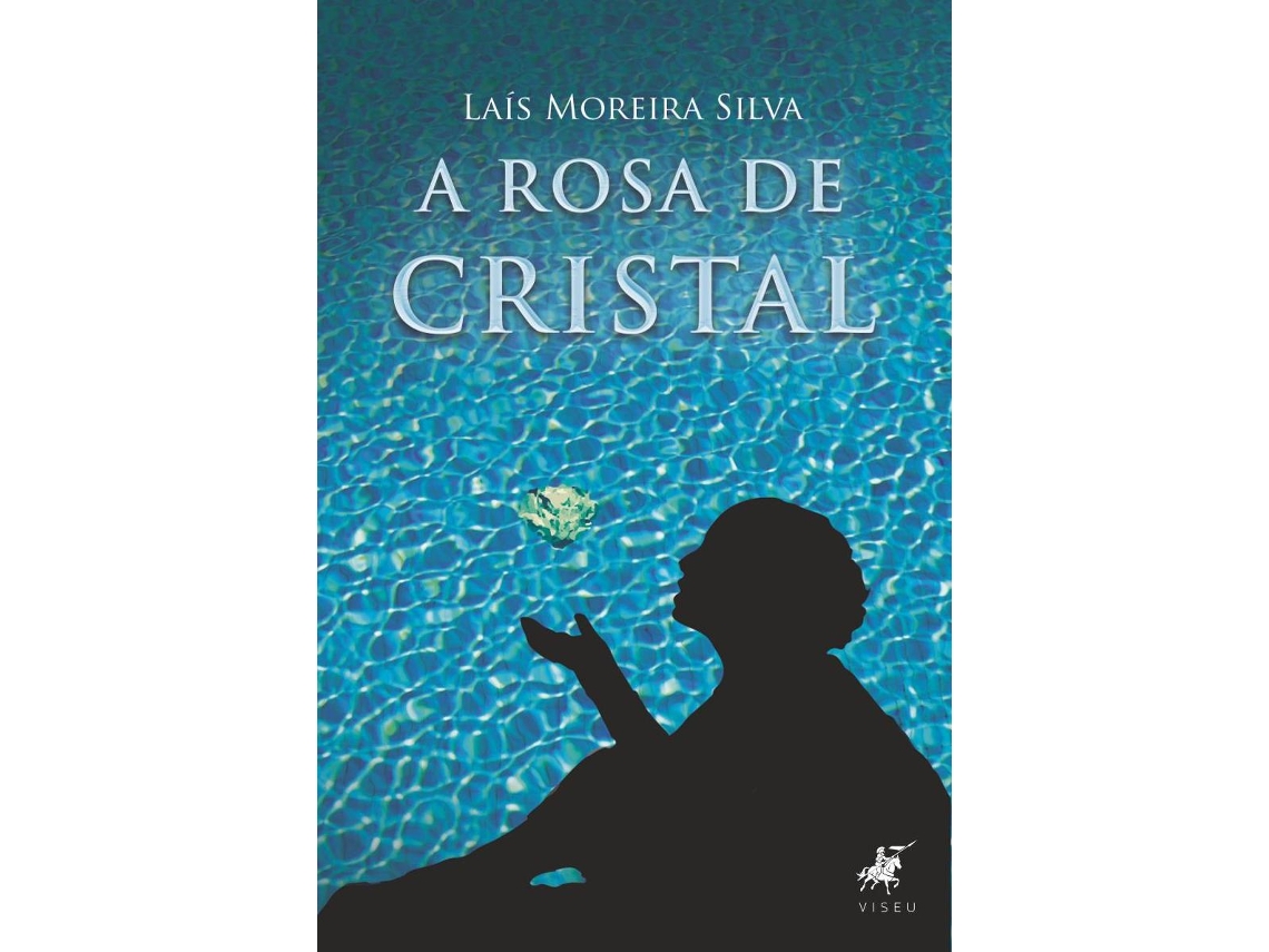 Livro A Rosa De Cristal de Laís Moreira Silva (Poortugues do Brasil)