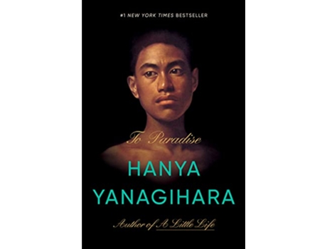 Livro To Paradise de Hanya Yanagihara (Inglês - Capa Dura)