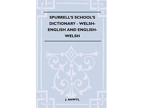 Livro Spurrells Schools Dictionary WelshEnglish And EnglishWelsh de J Anwyl (Inglês)