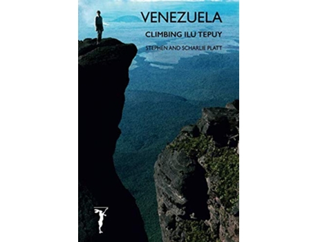 Livro Venezuela Climbing Ilu Tepuy de Stephen Platt (Inglês)