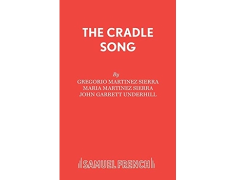 Livro Cradle Song de Gregorio Martinez Sierra e John Garrett Underhill (Inglês)