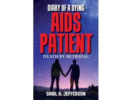 Livro Diary of a Dying AIDS Patient Death by Betrayal de Shirl A Jefferson (Inglês)