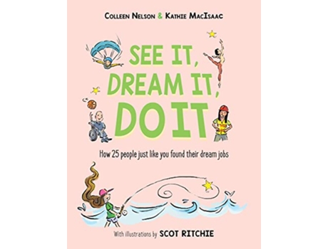 Livro See It, Dream It, Do It de Colleen Nelson e Kathie Macisaac (Inglês - Capa Dura)