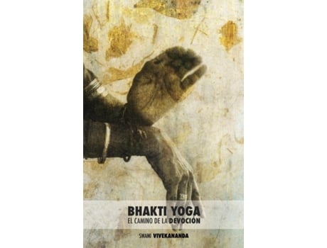 Livro Bhakti Yoga El Camino De La Devoción De Swami Vivekananda (inglês)
