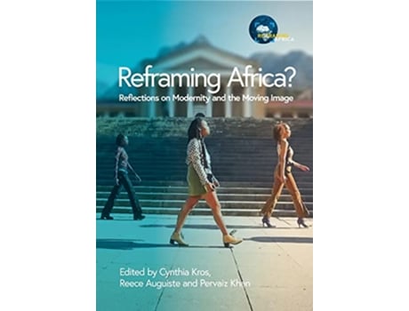Livro Reframing Africa Reflections on Modernity and the Moving Image de Cynthia Kros (Inglês)