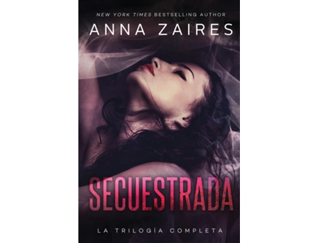 Livro Secuestrada La Trilogía Completa De Anna Zaires (inglês)
