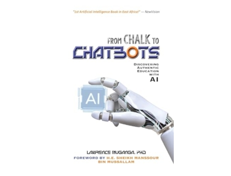 Livro From Chalk to Chatbots Discovering Authentic Education with AI de Lawrence Muganga (Inglês)