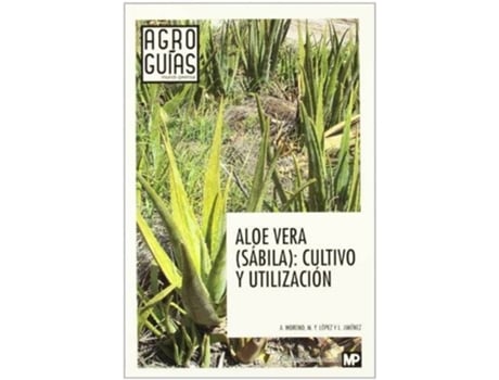 Livro Aloe Vera, Sabila: Cultivo Y Utilizacion