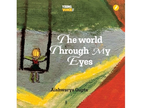 Livro The World Through My Eyes de Aishwarya Gupta (Inglês)