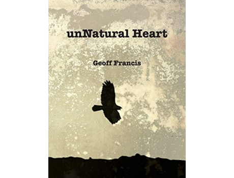 Livro unNatural Heart de Geoff Francis (Inglês)
