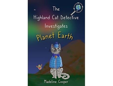 Livro The Highland Cat Detective Investigates Planet Earth de Madeline Cooper (Inglês)
