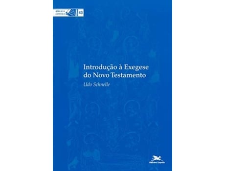 Livro Introducao A Exegese Do Novo Testamento de Udo Schnelle (Português do Brasil)