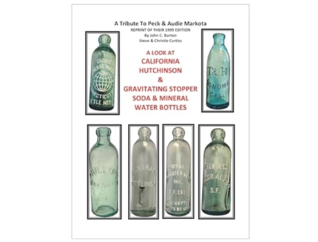 Livro California Hutchinson amp Gravitating Stopper Soda amp Mineral Water Bottles de John C Burton e Steve & Christie Curtiss (Inglês)