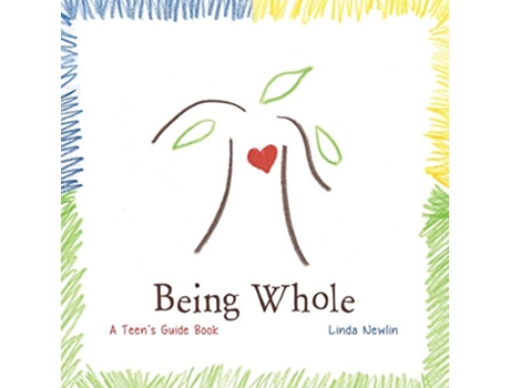 Livro Being Whole A Teens Guide Book de Linda Newlin (Inglês)