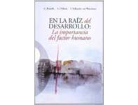 Livro En La Raiz Del Desarrollo: La Importancia Del Factor Humano de G. Folloni G. Schnyder Von Berloffa