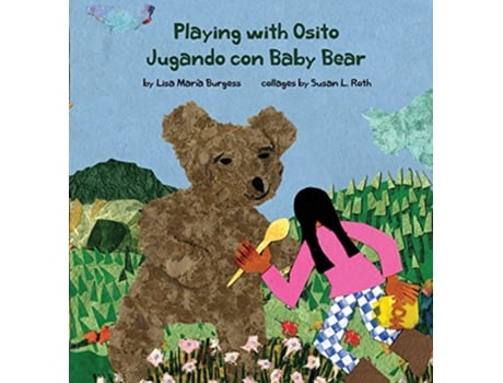 Livro Playing with Osito Jugando con Baby Bear bilingual English and Spanish Kids Books from Here and There de Lisa Maria Burgess (Inglês - Capa Dura)