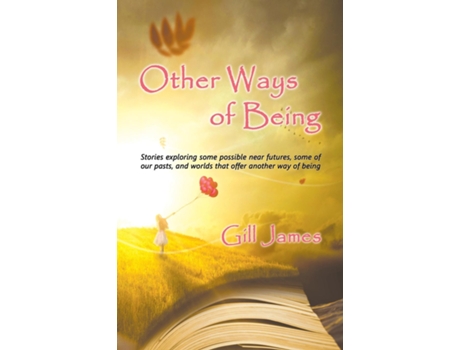 Livro Other Ways Of Being De Gill James (inglês)