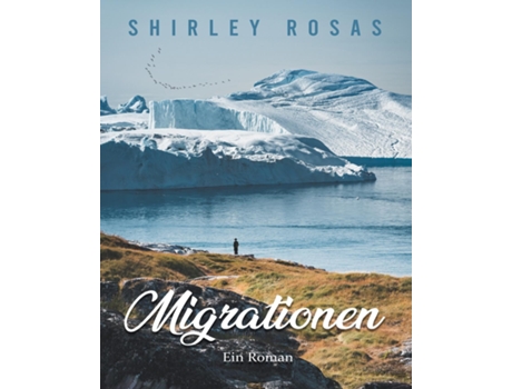 Livro Migrationen Ein Roman De Shirley Rosas (inglês)