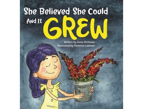Livro She Believed She Could And It Grew De Anna Richeson (inglês - Capa Dura)