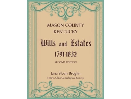 Livro Mason County, Kentucky Wills and Estates Jana Broglin (Inglês)