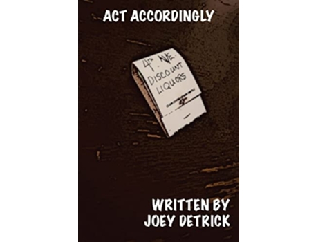 Livro Act Accordingly De Joseph Detrick (inglês)