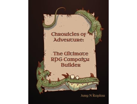 Livro Chronicles of Adventure - The Ultimate RPG Campaign Builder de Amy N Kaplan (Inglês)