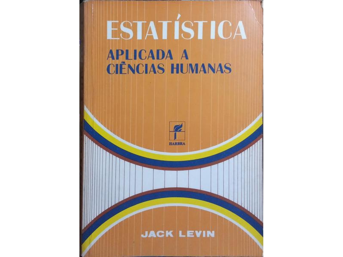 Livro Estatística Aplicada A Ciências Humanas. De Jack Levin (português)