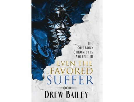 Livro Even the Favored Suffer de Drew Bailey (Inglês - Capa Dura)
