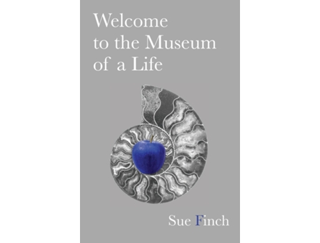 Livro Welcome to the Museum of a Life de Sue Finch (Inglês)