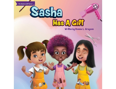 Livro Sasha Has a Gift de Dionne L Grayson (Inglês)