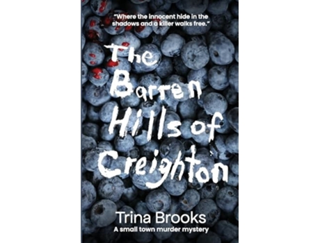 Livro The Barren Hills of Creighton de Trina L Brooks (Inglês)