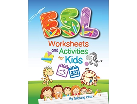 Livro ESL Worksheets and Activities for Kids de Miryung Pitts (Inglês)