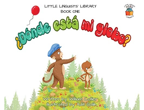 Livro Little Linguists Library Book One Spanish ¿Dónde está mi globo Little Linguists Library Spanish de William Collier (Inglês)