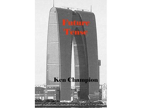 Livro FUTURE TENSE de Ken Champion (Inglês)