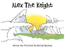 Livro Alex The Knight De Patrick Graham (inglês)