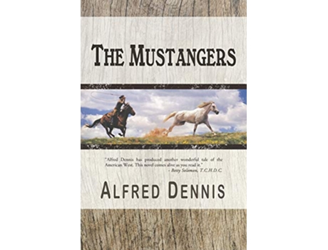 Livro The Mustangers de Alfred Dennis (Inglês)