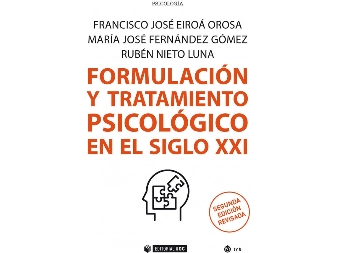 Livro Formulación Y Tratamiento Psicológico En El Siglo Xxi de Francisco José Eiroá Orosa (Espanhol)