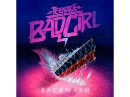 CD Teenage Bad Girl - Backwards Into The Backwoods (1CDs)