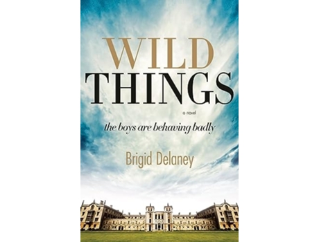 Livro WILD THINGS de Brigid Delaney (Inglês)