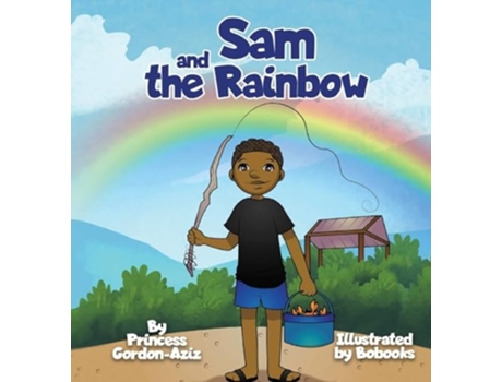 Livro Sam and the Rainbow de Princess Gordon-Aziz (Inglês)