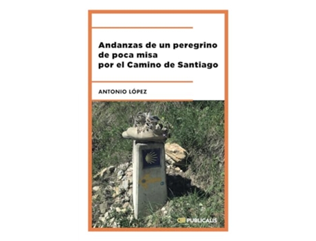 Livro Andanzas De Un Peregrino De Poca Misa Por El Camino De Santiago de Antonio López (Português)