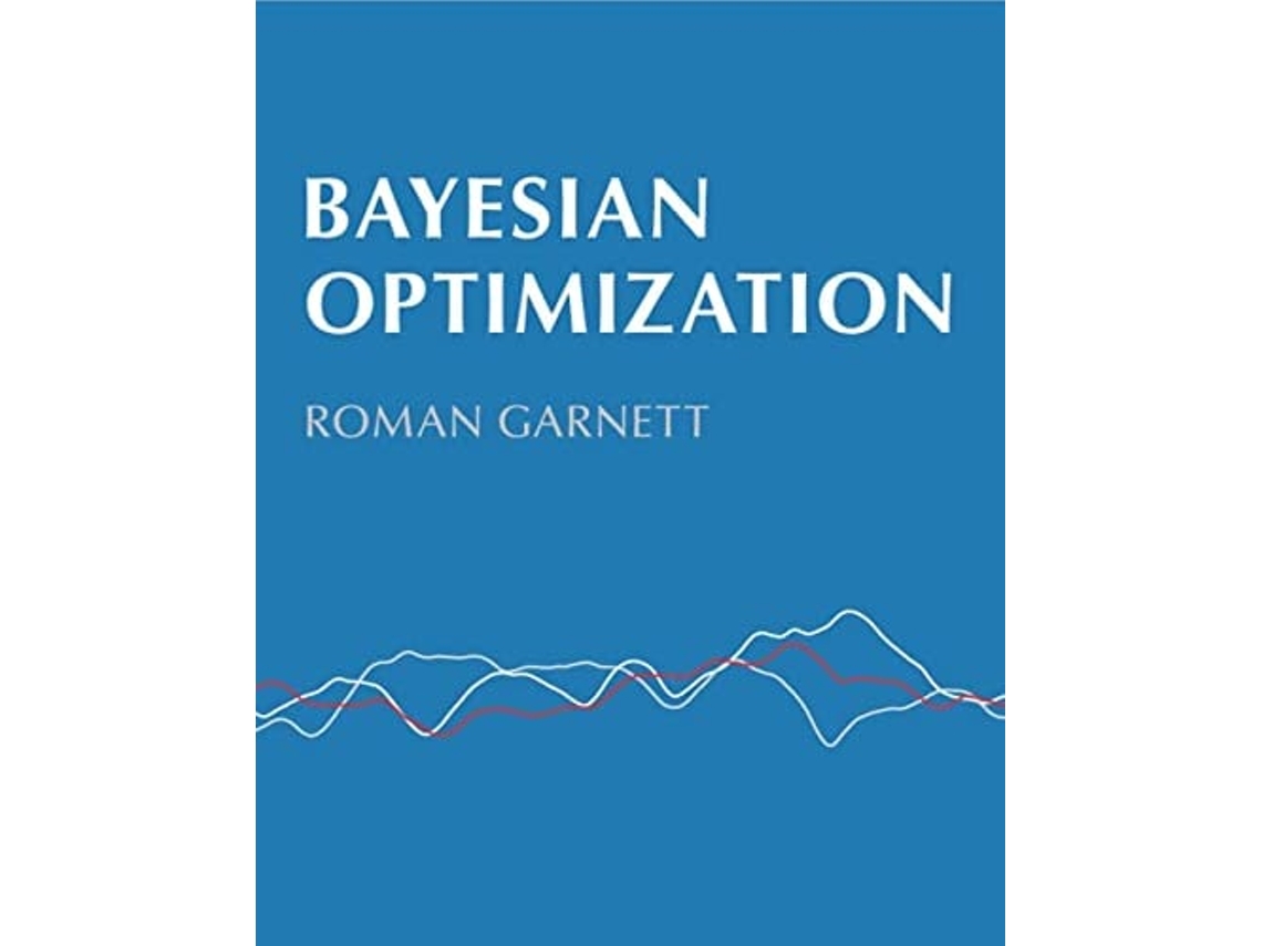 Livro Bayesian Optimization de Roman Garnett (Inglês - Capa Dura)