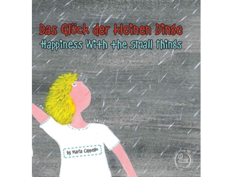 Livro Das Gluck Der Kleinen Dinge - Happiness With The Small Things De Maria Cappello (alemão - Capa Dura)