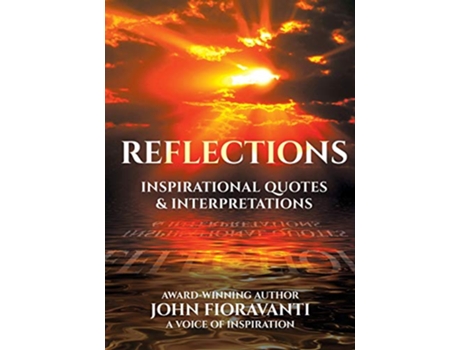 Livro Reflections Inspirational Quotes Interpretations de John Fioravanti (Inglês)