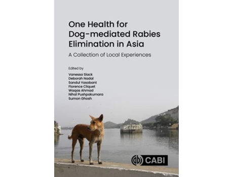 Livro One Health for Dog-mediated Rabies Elimination in Asia de Vanessa Slack (Inglês - Capa Dura)
