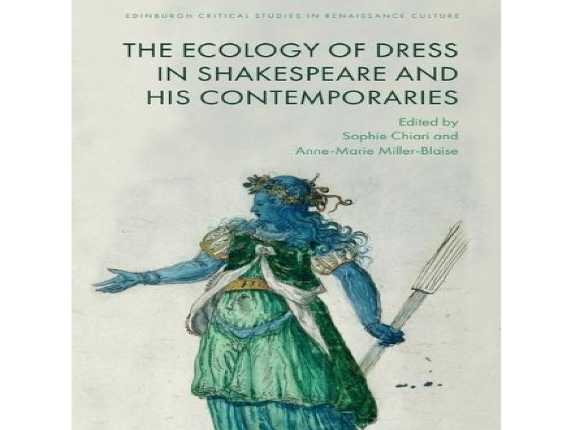 Livro Ecology of Dress in Shakespeare and His Contemporaries de Edinburgh University Press (Inglês)
