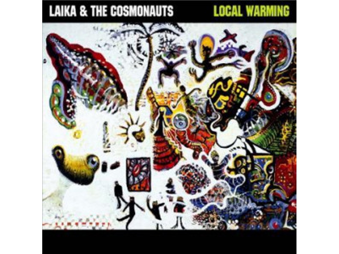 CD Laika & The Cosmonauts - Local Warming