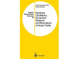 Livro Nonlinear Oscillations, Dynamical Systems, And Bifurcations Of Vector Fields De John Guckenheimer E Philip Holmes (inglês)