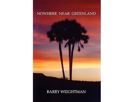 Livro Nowhere Near Greenland de Barry Weightman (Inglês)
