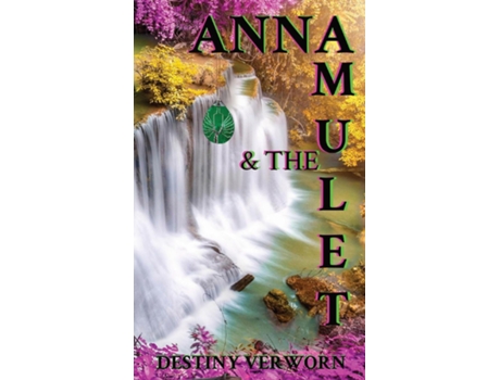 Livro Anna and the Amulet DESTINY VERWORN de Destiny Verworn (Inglês)